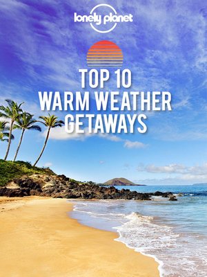 cover image of Top 10 Warm-Weather Getaways